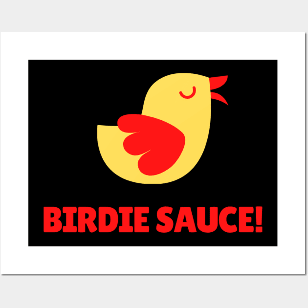 Birdie Sauce Fun Golf Apparel Wall Art by Topher's Emporium